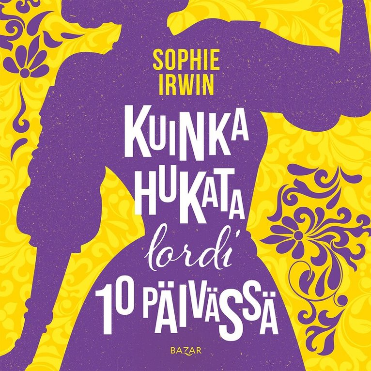 Sophie Irwin - Kuinka hukata lordi 10 päivässä, Ljudbok