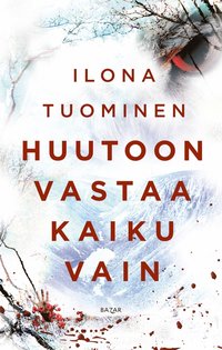 Huutoon vastaa kaiku vain