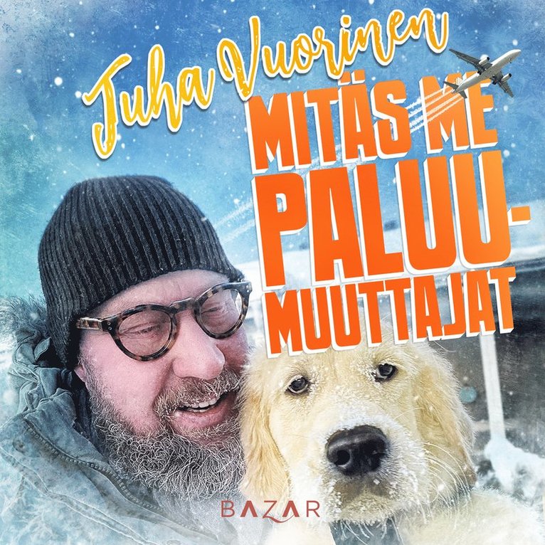 Juha Vuorinen - Mitäs me paluumuuttajat, Ljudbok