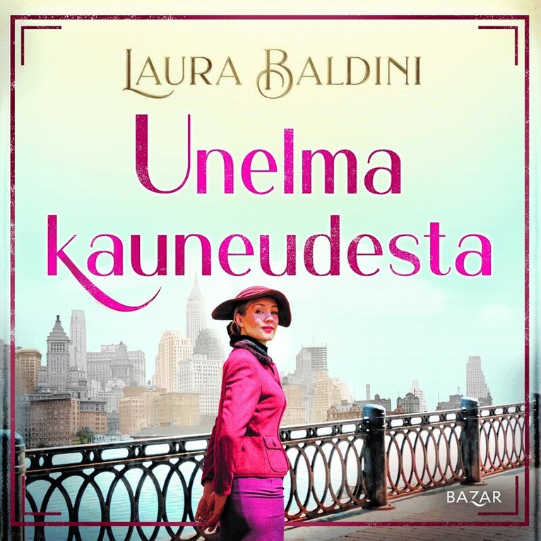 Laura Baldini - Unelma kauneudesta, Ljudbok