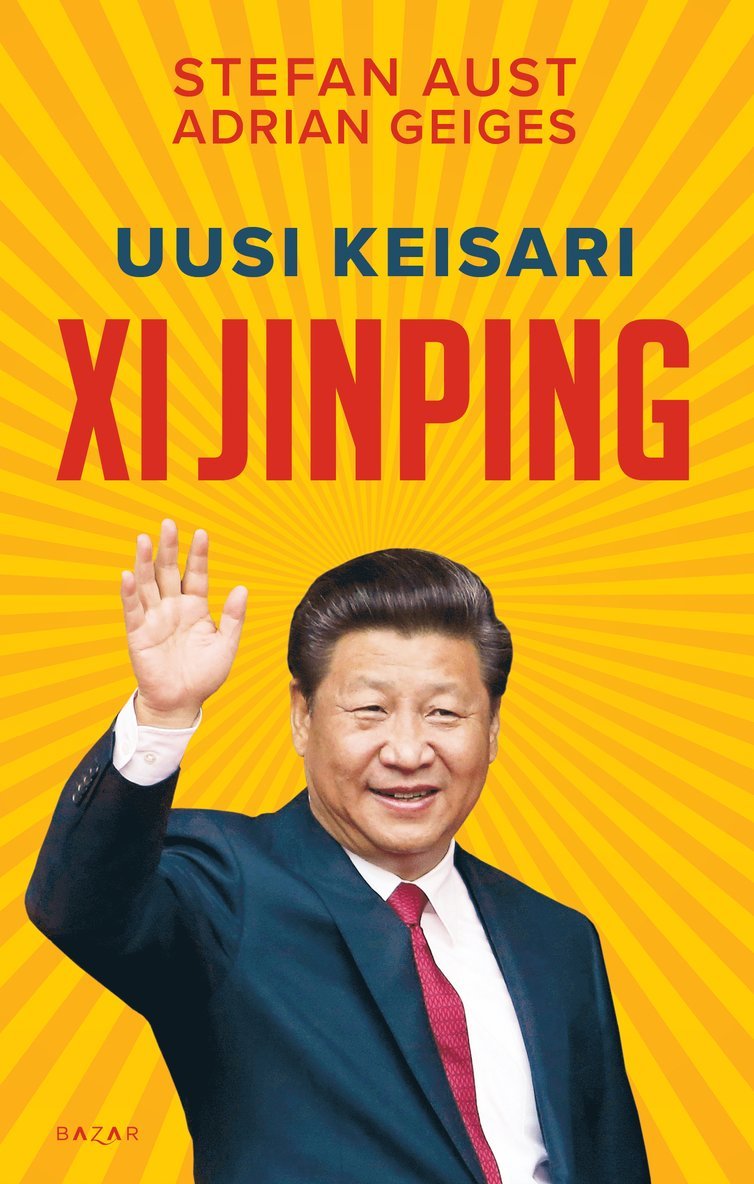 Stefan Aust, Adrian Geiges - Uusi keisari Xi Jinping, E-bok
