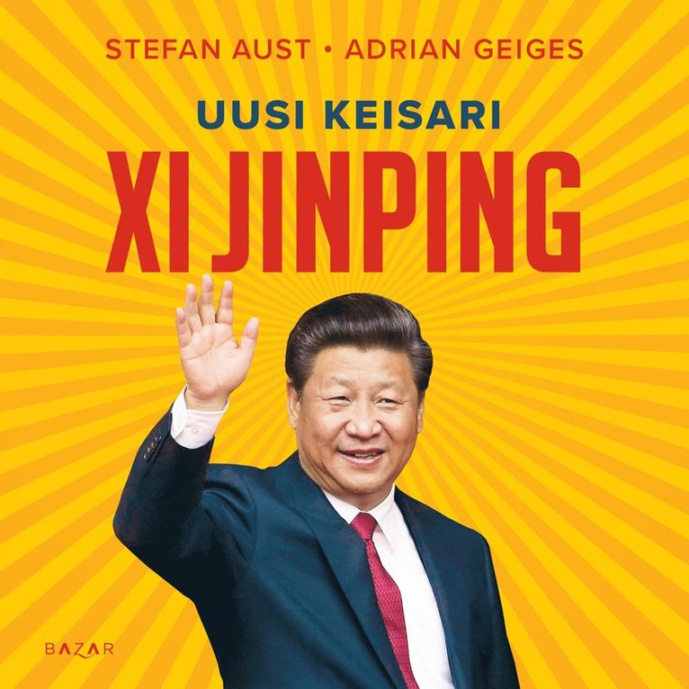 Stefan Aust, Adrian Geiges - Uusi keisari Xi Jinping, Ljudbok