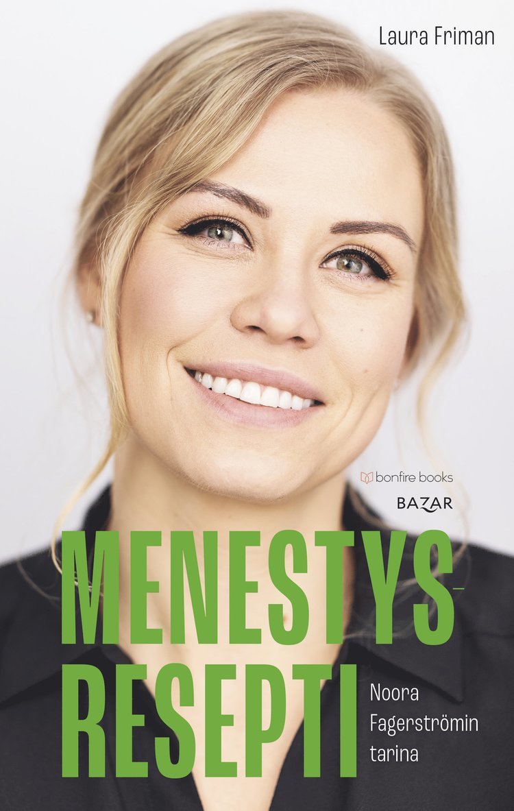 Laura Friman - Menestysresepti – Noora Fagerströmin tarina, E-bok