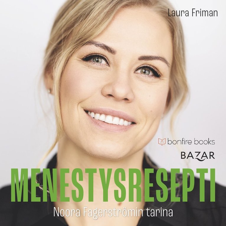 Laura Friman - Menestysresepti – Noora Fagerströmin tarina, Ljudbok