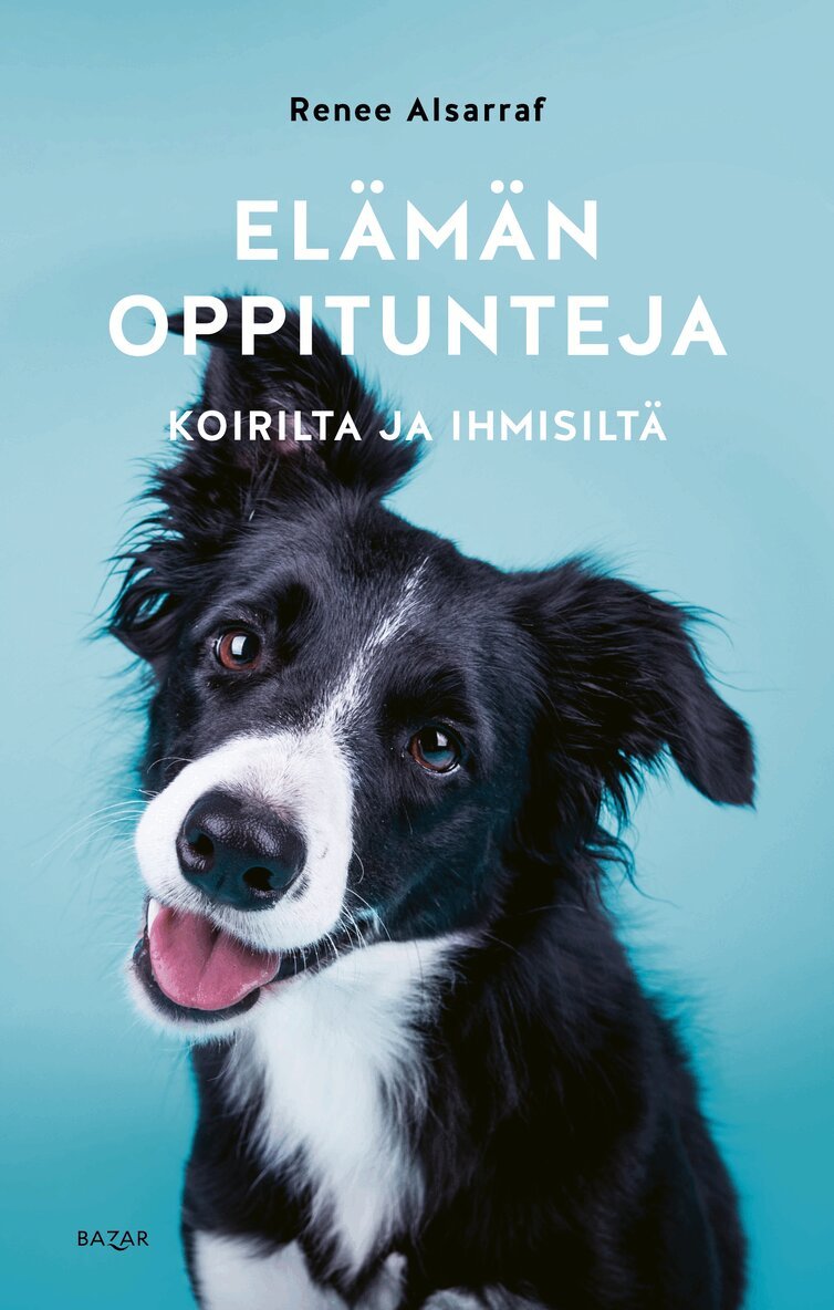 Renee Alsarraf - Elämän oppitunteja koirilta ja ihmisiltä, E-bok