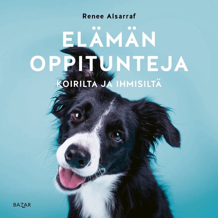 Renee Alsarraf - Elämän oppitunteja koirilta ja ihmisiltä, Ljudbok
