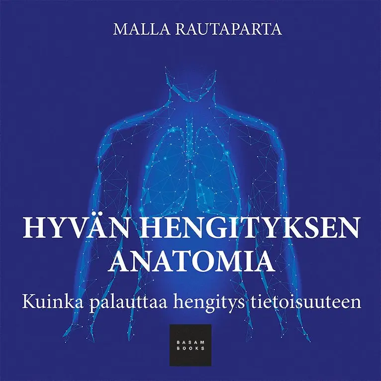 Malla Rautaparta - Hyvän hengityksen anatomia, Ljudbok. Tillgänglighet: Lägg i varukorg