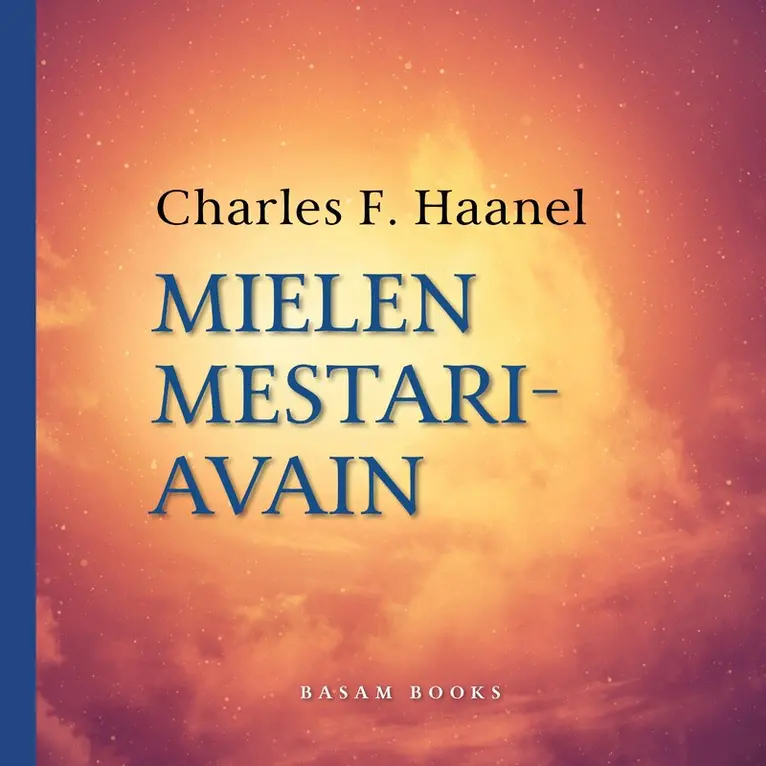 Charles F. Haanel - Mielen mestariavain, Ljudbok. Tillgänglighet: Lägg i varukorg