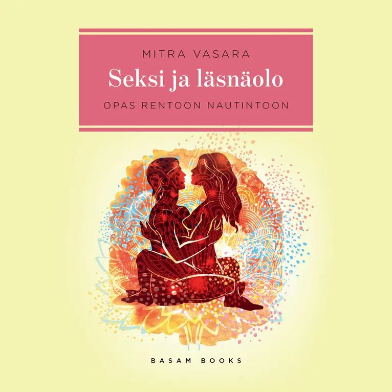 Mitra Vasara - Seksi ja läsnäolo, Ljudbok. Tillgänglighet: Lägg i varukorg