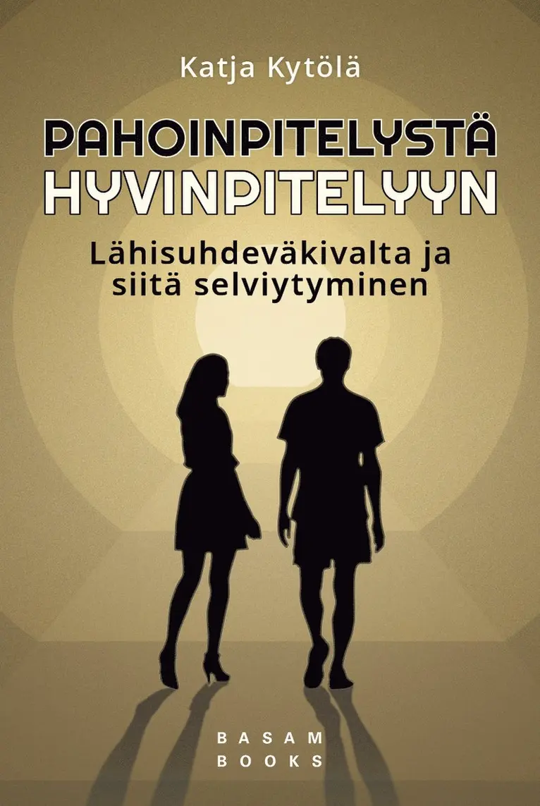 Katja Kytölä - Pahoinpitelystä hyvinpitelyyn, E-bok. Tillgänglighet: Lägg i varukorg