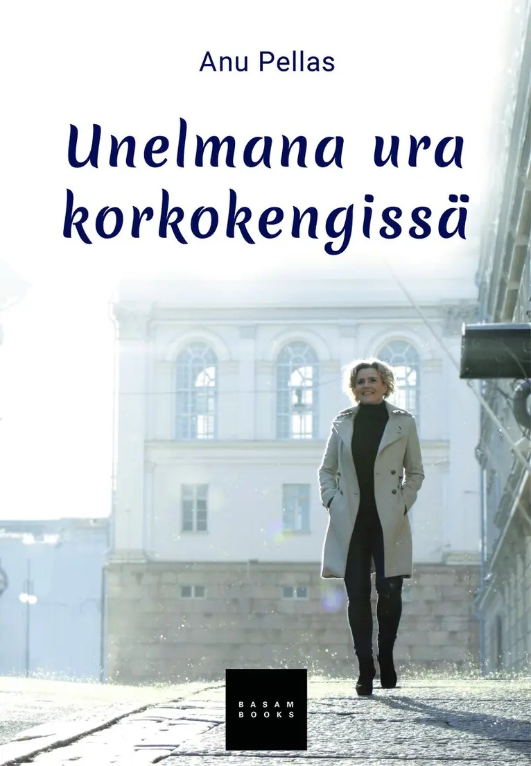 Anu Pellas - Unelmana ura korkokengissä, E-bok. Tillgänglighet: Lägg i varukorg