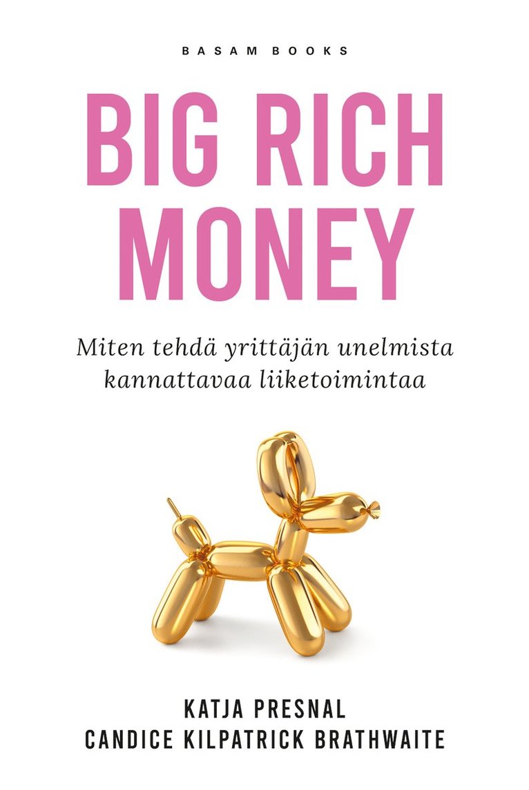 Katja Presnal, Candice Kilpatrick Brathwaite - Big Rich Money, E-bok