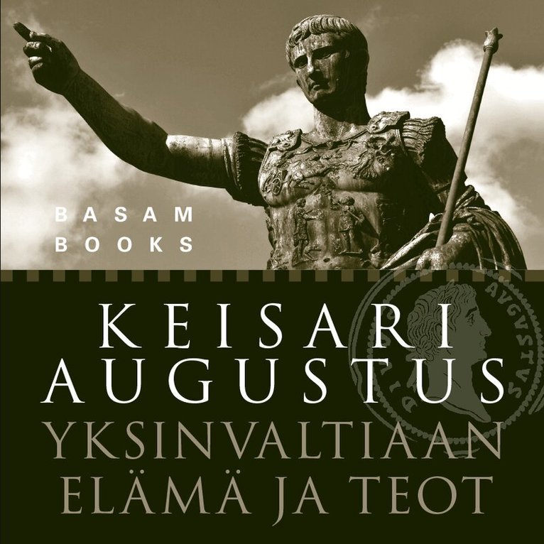 Augustus, Heikki Savolainen - Keisari Augustus - Yksinvaltiaan elämä ja teot, Ljudbok