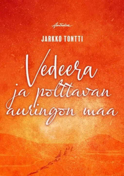 Jarkko Tontti - Vedeera ja polttavan auringon maa, E-bok. Tillgänglighet: Lägg i varukorg