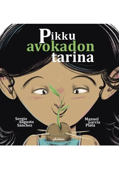 Sergio Augusto Sánchez - Pikku avokadon tarina, E-bok. Tillgänglighet: Lägg i varukorg
