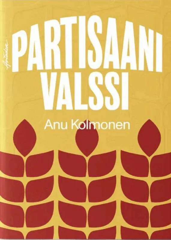 Anu Kolmonen - Partisaanivalssi, E-bok. Tillgänglighet: Lägg i varukorg