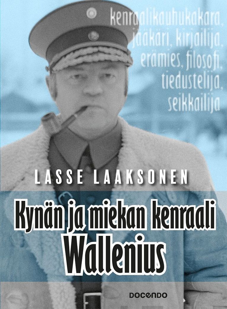Lasse Laaksonen - Kynän ja miekan kenraali Wallenius, E-bok
