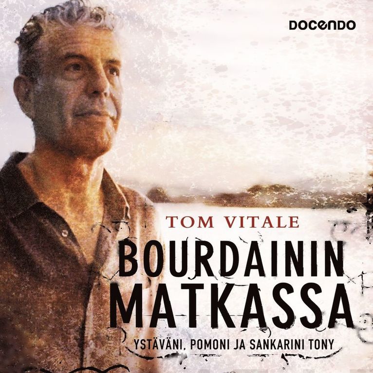 Tom Vitale - Bourdainin matkassa, Ljudbok