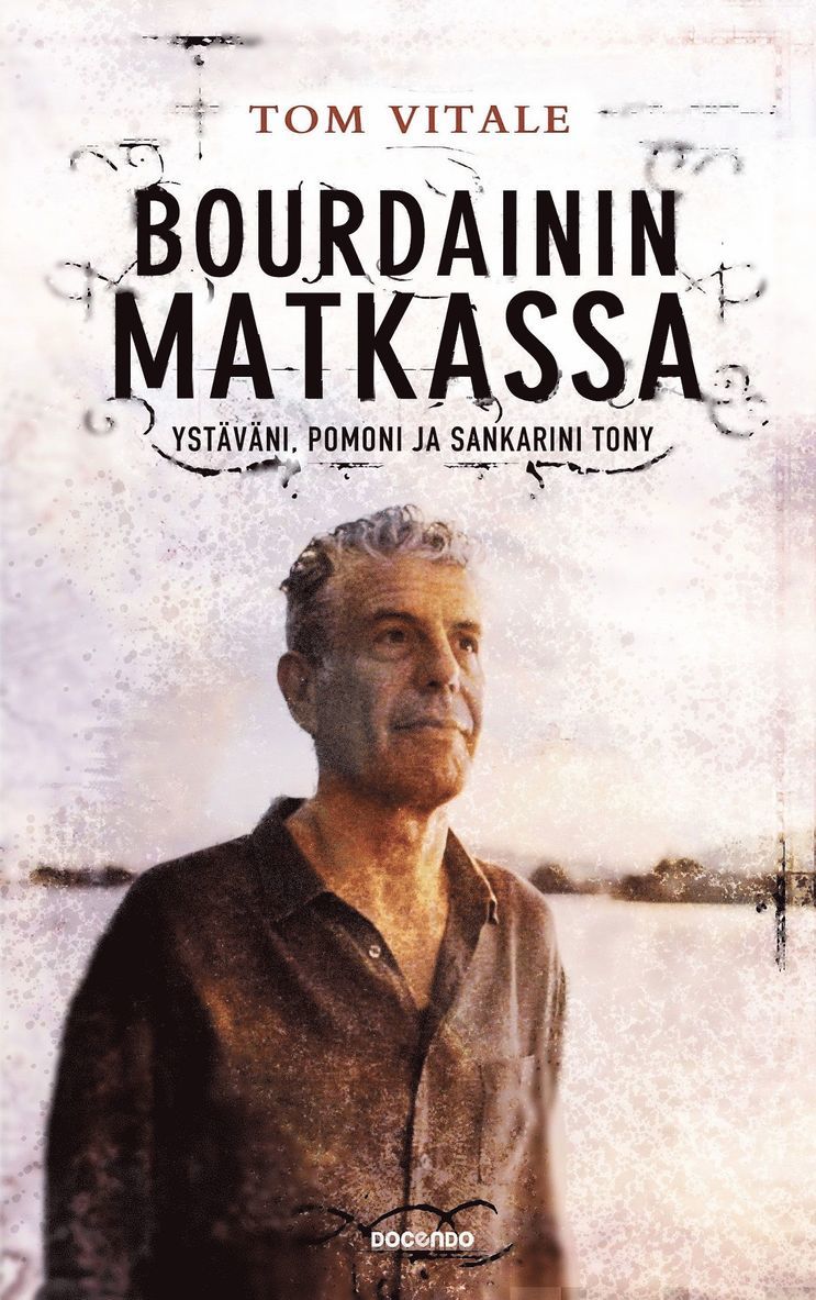 Tom Vitale - Bourdainin matkassa, E-bok