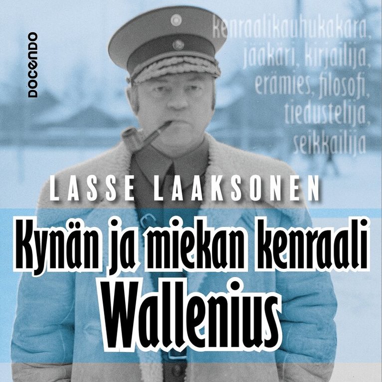 Lasse Laaksonen - Kynän ja miekan kenraali Wallenius, Ljudbok