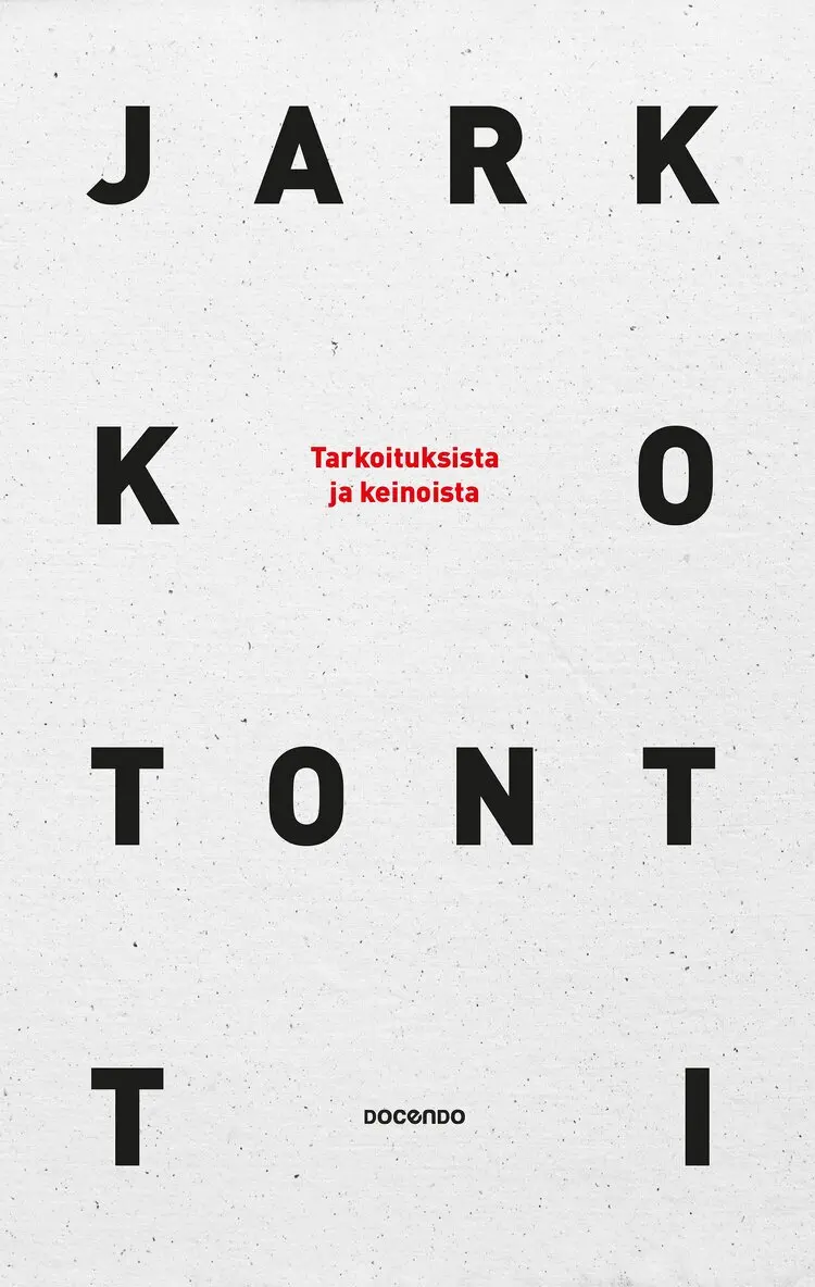 Jarkko Tontti - Tarkoituksista ja keinoista, E-bok. Tillgänglighet: Lägg i varukorg
