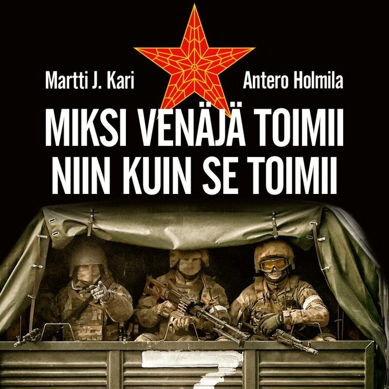 Antero Holmila, Martti J. Kari - Miksi Venäjä toimii niin kuin se toimii, Ljudbok