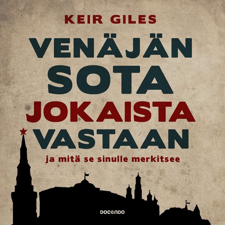 Keir Giles - Venäjän sota jokaista vastaan – ja mitä se sinulle merkitsee, Ljudbok