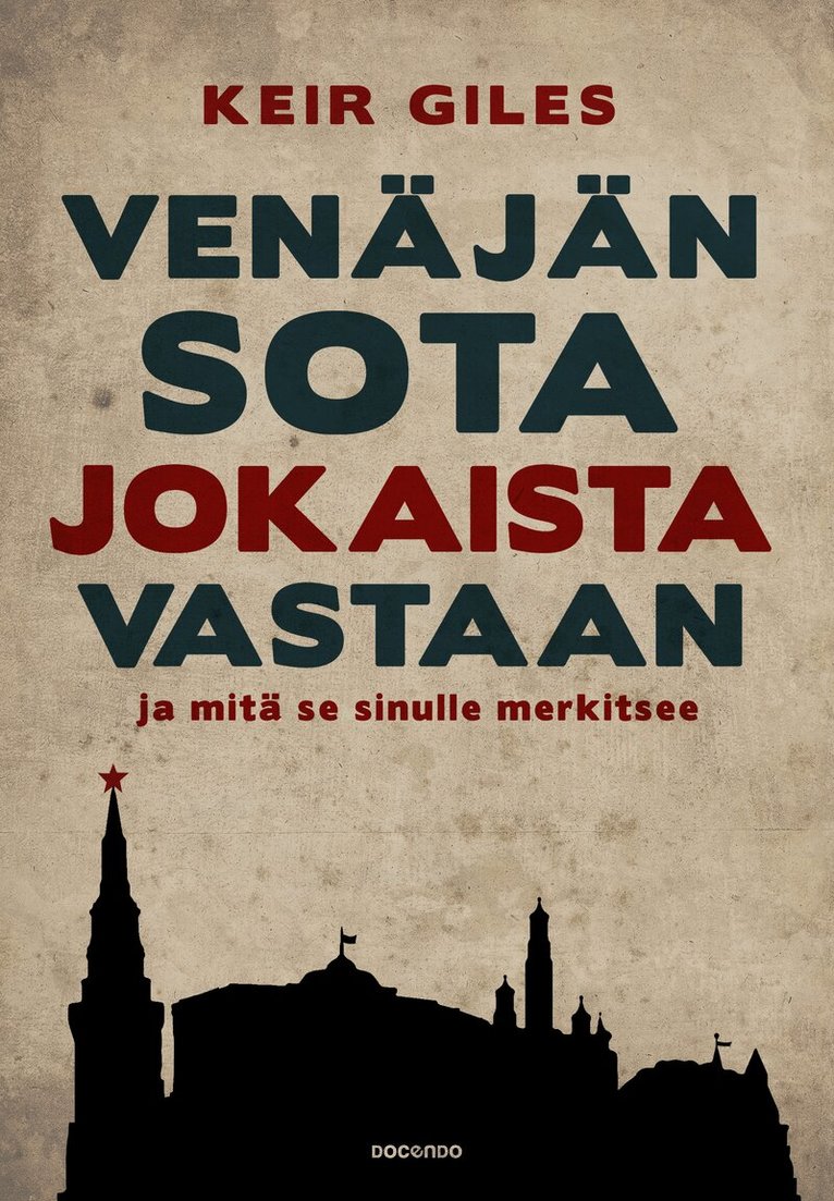Keir Giles - Venäjän sota jokaista vastaan – ja mitä se sinulle merkitsee, E-bok