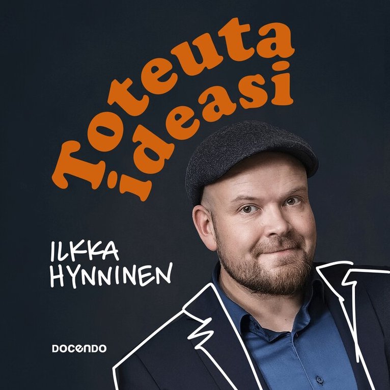 Ilkka Hynninen - Toteuta ideasi, Ljudbok