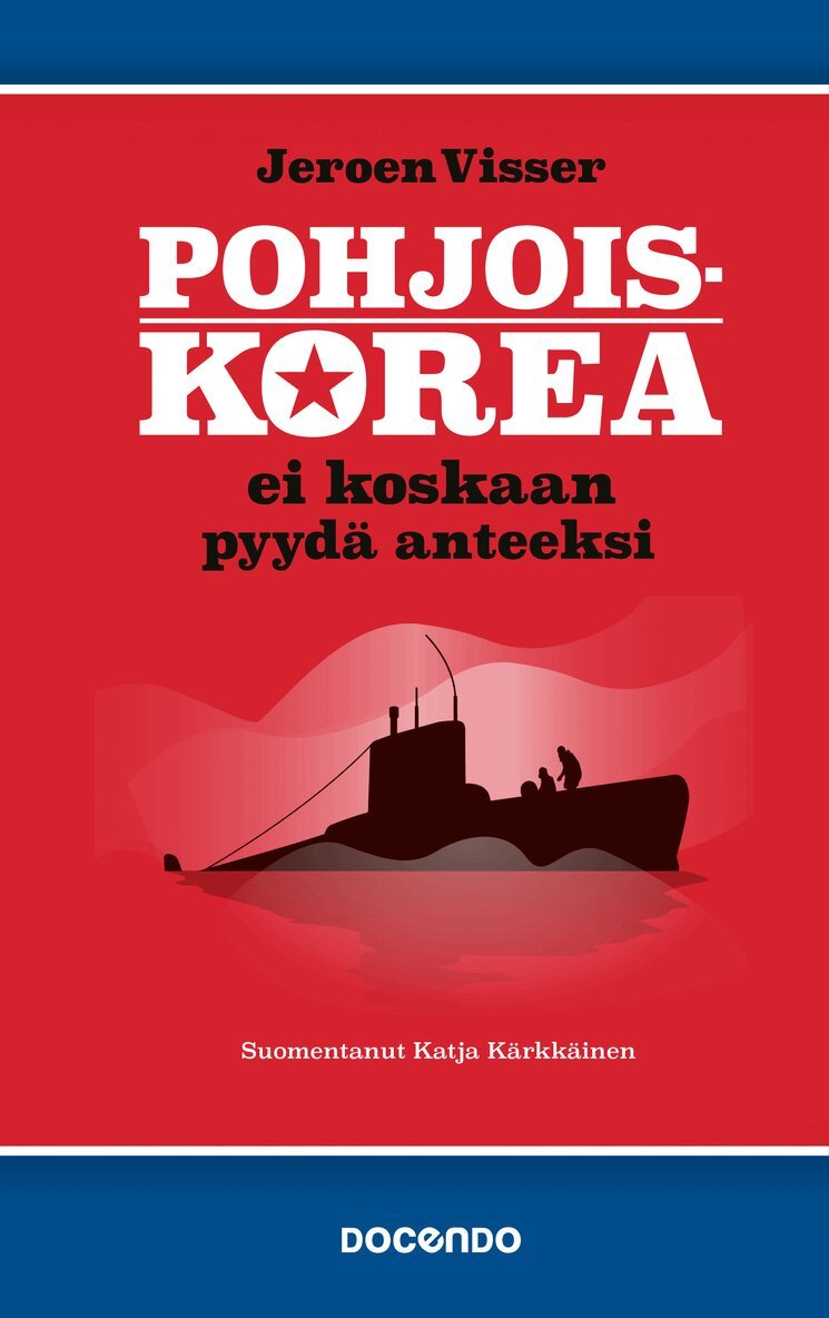 Jeroen Visser - Pohjois-Korea ei koskaan pyydä anteeksi, E-bok