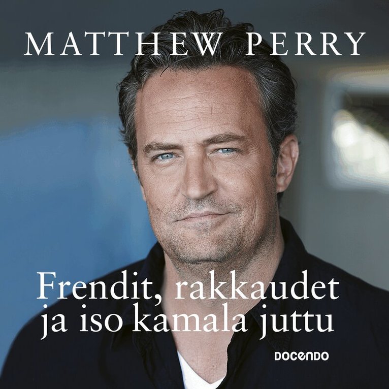 Matthew Perry - Frendit, rakkaudet ja iso kamala juttu, Ljudbok