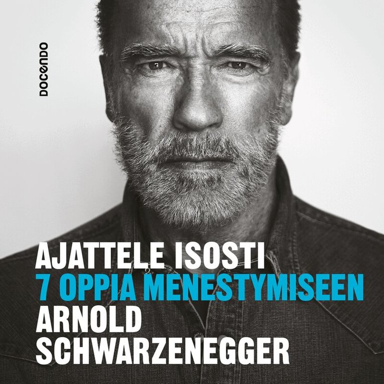Arnold Schwarzenegger - Ajattele isosti, Ljudbok