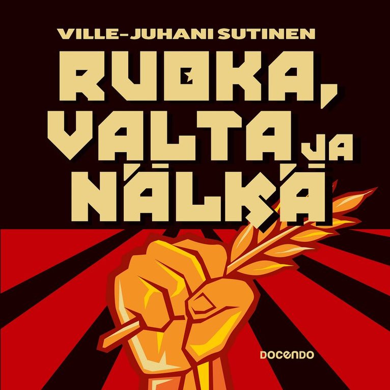Ville-Juhani Sutinen - Ruoka, valta ja nälkä 1900-luvun diktatuureissa, Ljudbok