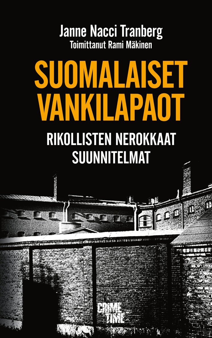 Janne ”Nacci” Tranberg, Rami Mäkinen - Suomalaiset vankilapaot, E-bok