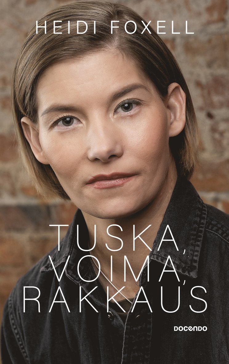 Heidi Foxell - Tuska, voima, rakkaus, E-bok
