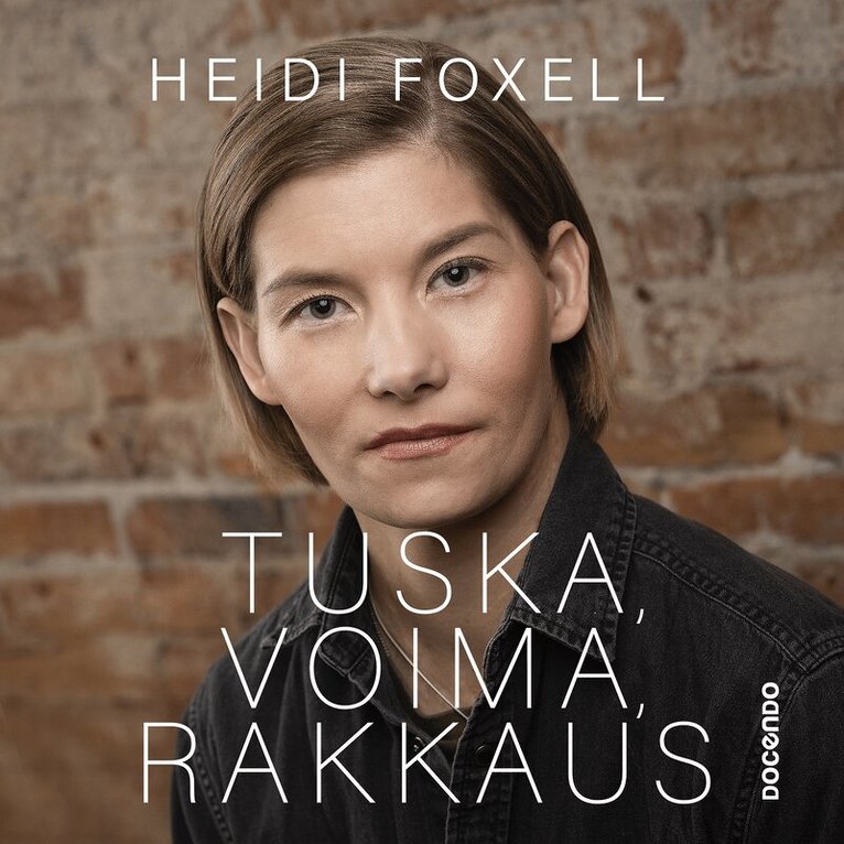 Heidi Foxell - Tuska, voima, rakkaus, Ljudbok