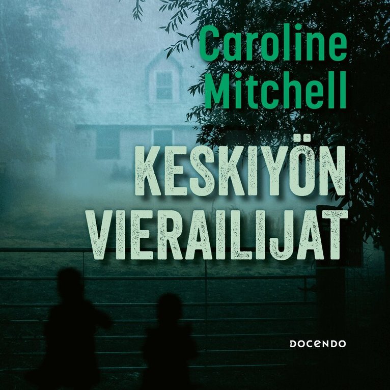 Caroline Mitchell - Keskiyön vierailijat, Ljudbok