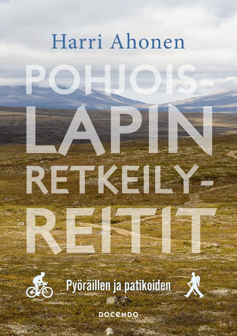 Harri Ahonen - Pohjois-Lapin retkeilyreitit, E-bok