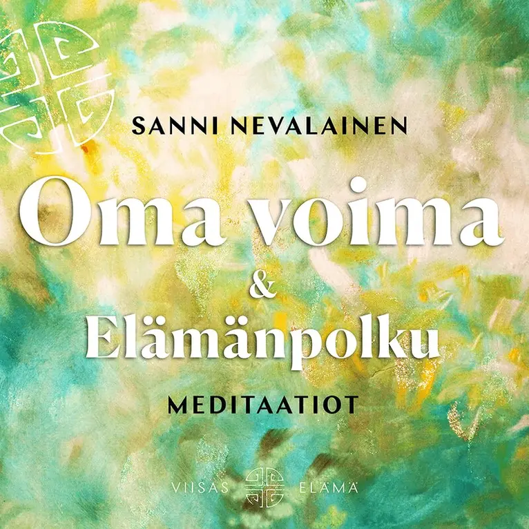 Sanni Nevalainen - Oma voima ja Elämänpolku -meditaatiot, Ljudbok. Tillgänglighet: Lägg i varukorg