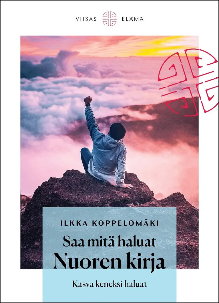 Ilkka Koppelomäki - Saa mitä haluat: Nuoren kirja, E-bok. Tillgänglighet: Lägg i varukorg