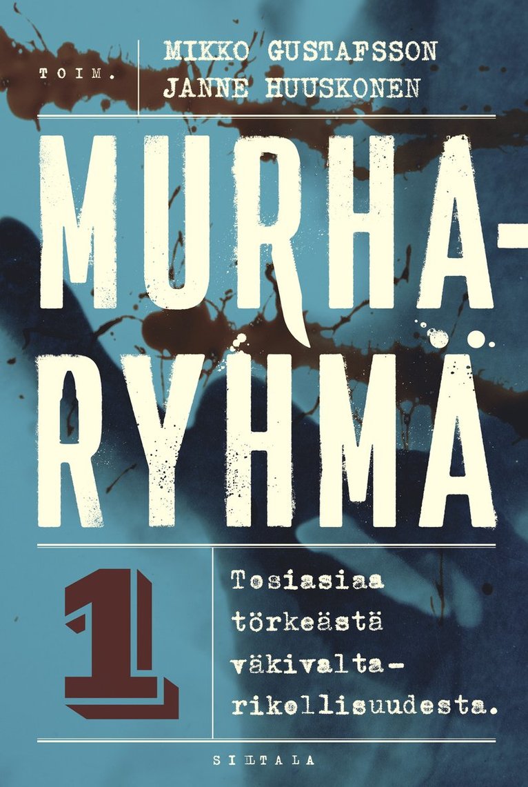 Mikko Gustafsson, Janne Huuskonen - Murharyhmä 1, E-bok