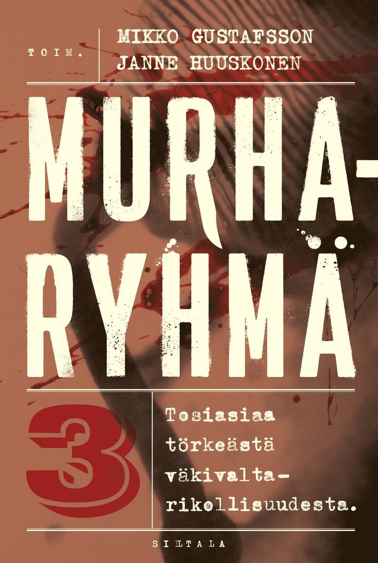 Mikko Gustafsson, Janne Huuskonen - Murharyhmä 3, E-bok