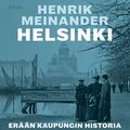 Helsinki - Ern kaupungin historia