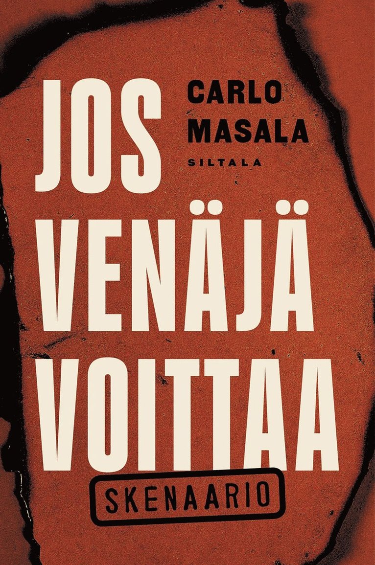 Carlo Masala - Jos Venäjä voittaa. Skenaario, E-bok