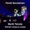 Martti Talvela ? El�m�n valoja ja varjoja