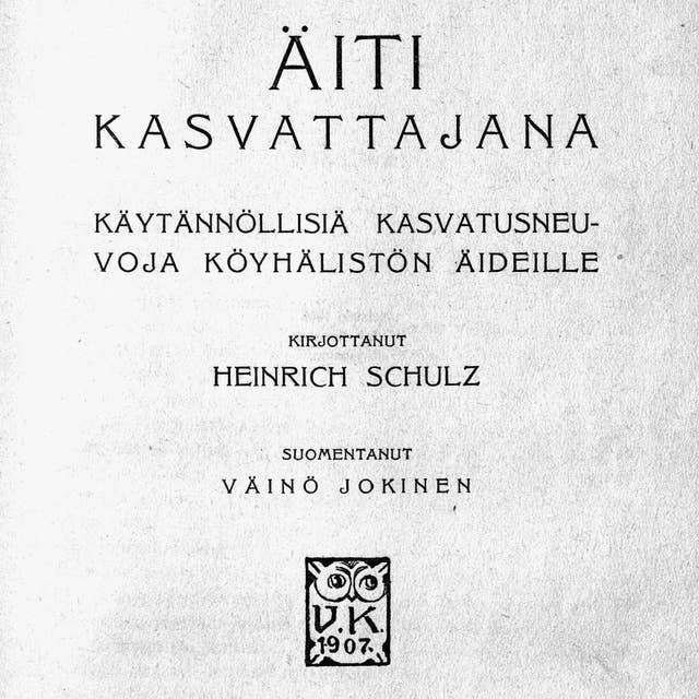 Heinrich Schultz - Äiti kasvattajana, Ljudbok