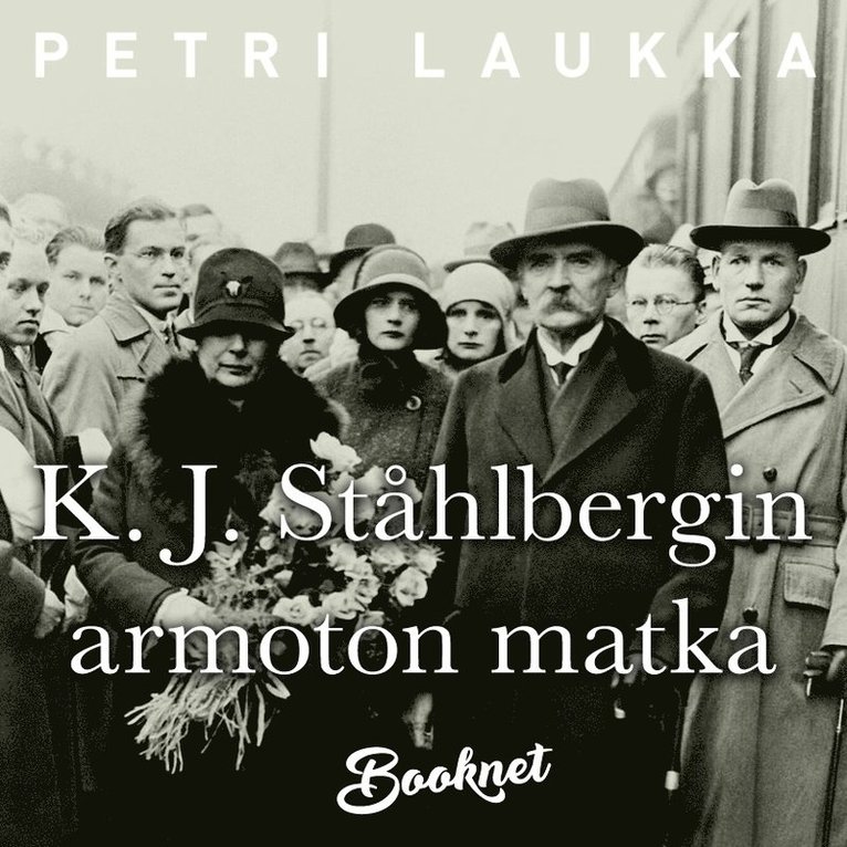 Petri Laukka - K.J. Ståhlbergin armoton matka, Ljudbok