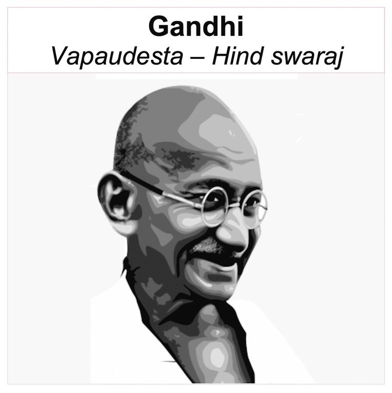 Mahatma Gandhi - Vapaudesta – Hind swaraj, Ljudbok