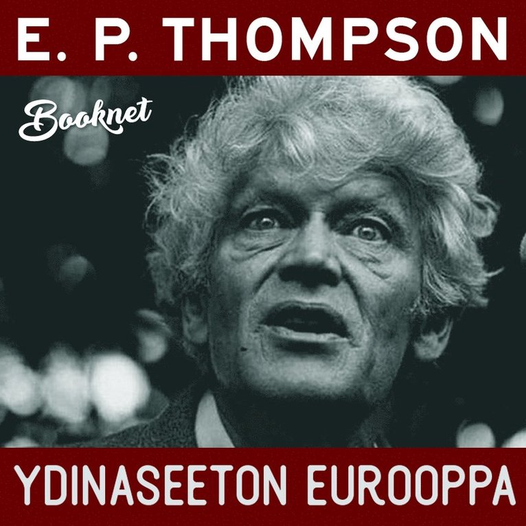 E.P. Thompson - Ydinaseeton Eurooppa, Ljudbok