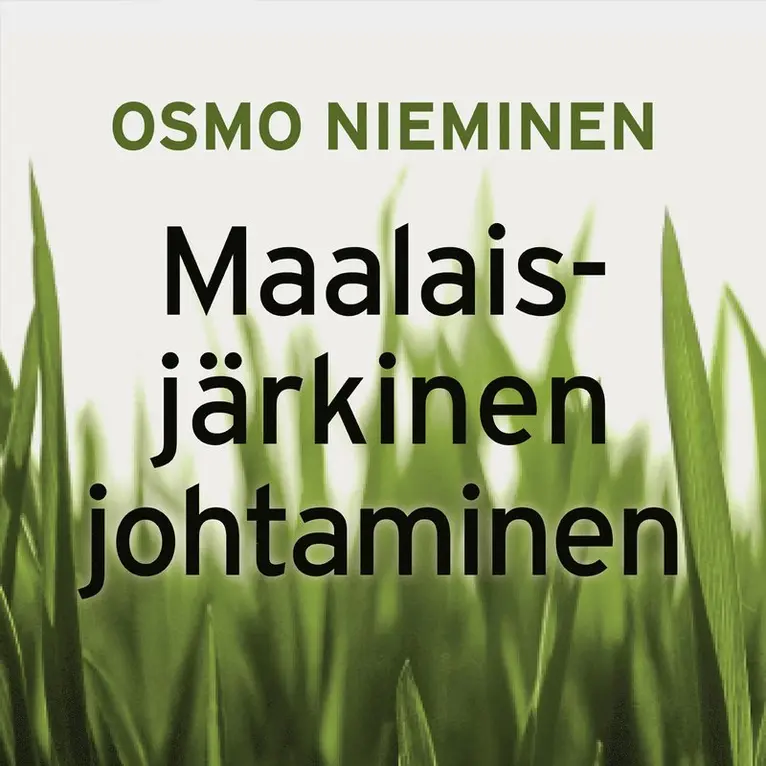 Osmo Nieminen - Maalaisjärkinen johtaminen, Ljudbok. Tillgänglighet: Lägg i varukorg